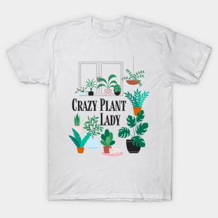 Crazy Plant Lady Shirt and Gift Ideas for Gardener and Plant Lover T-Shirt